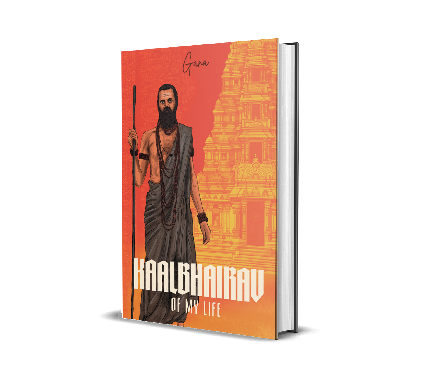 KAALBHAIRAV OF MY LIFE ENGLISH ILLUSTRATED HARD BOUND EDITION BY GANA